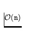 ${\cal O}({\tt n})$
